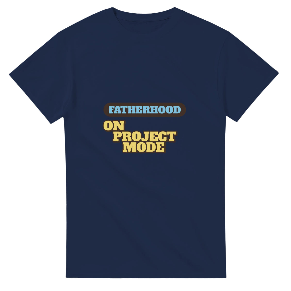 Fatherhood: On Project Mode — navy unisex t-shirt