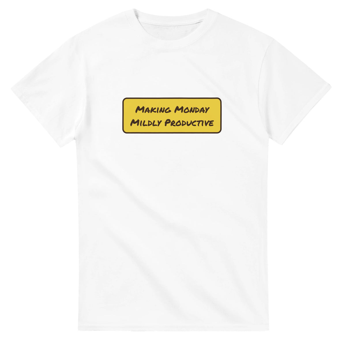 Making Monday Mildly Productive — white unisex t-shirt
