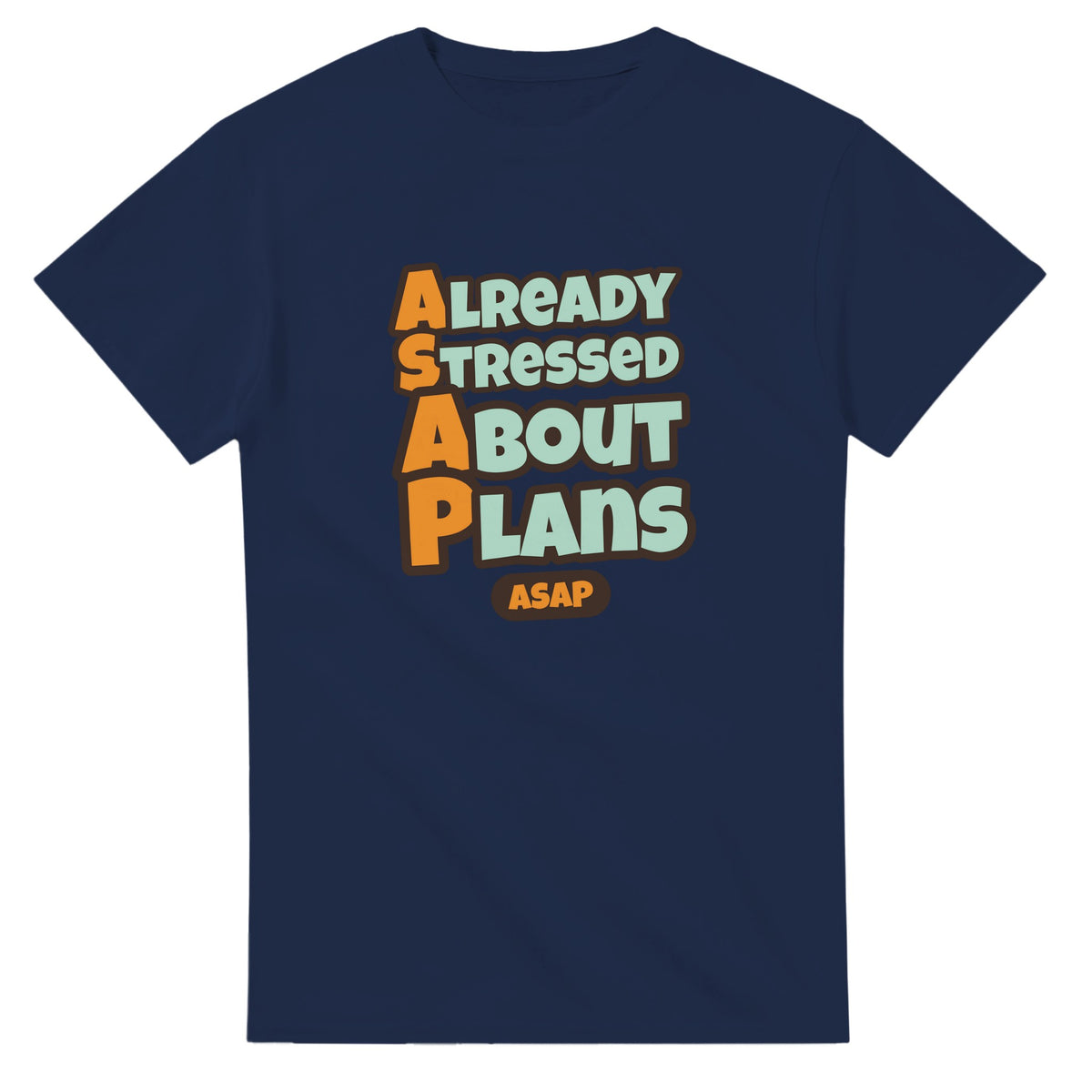 Already Stressed About Plans — navy unisex t-shirt