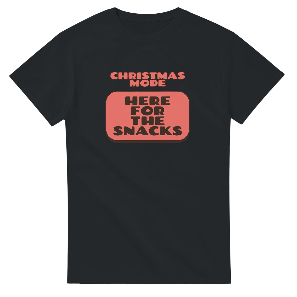 Christmas Mode: Here For The Snacks — black unisex t-shirt