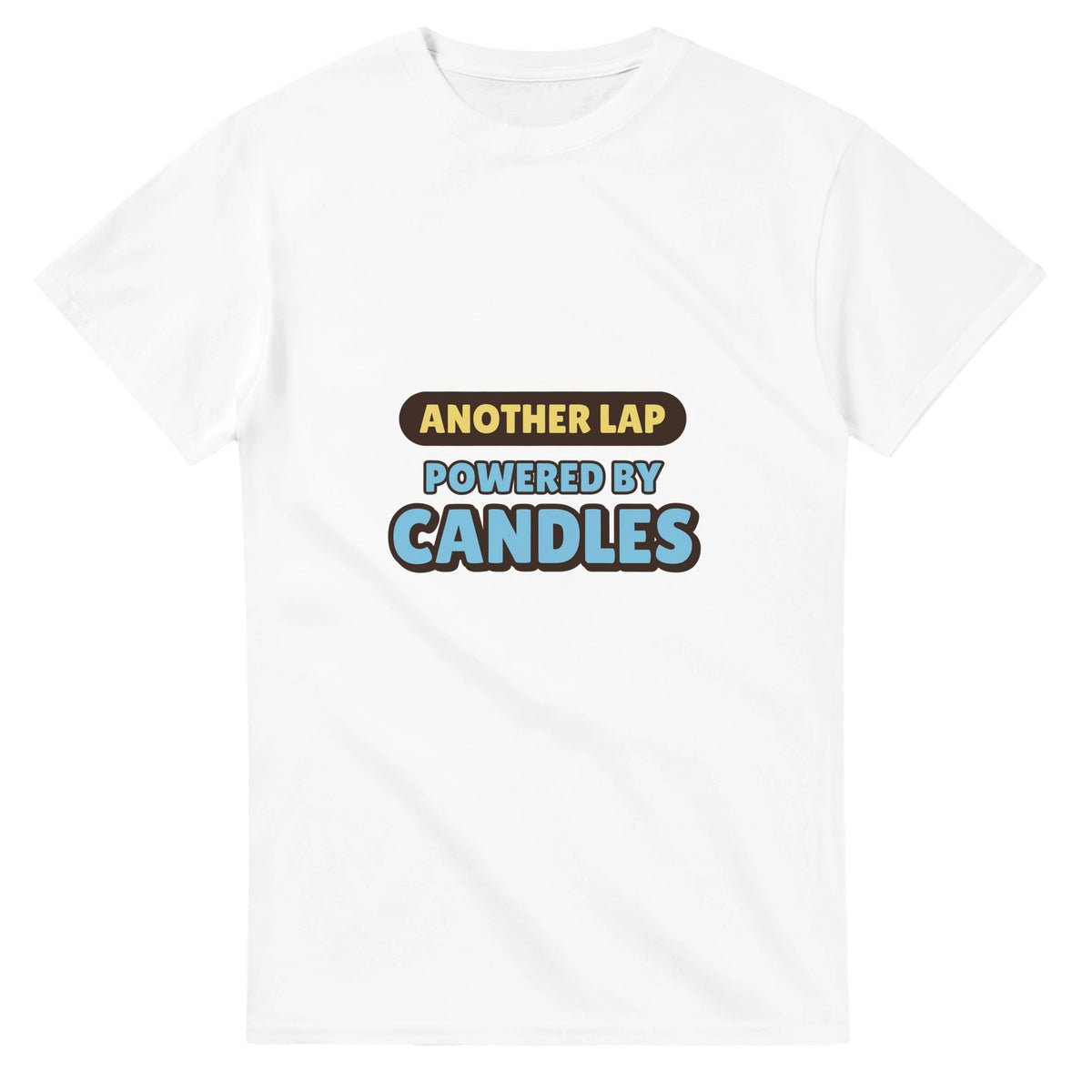 Another Lap Powered By Candles — white unisex t-shirt