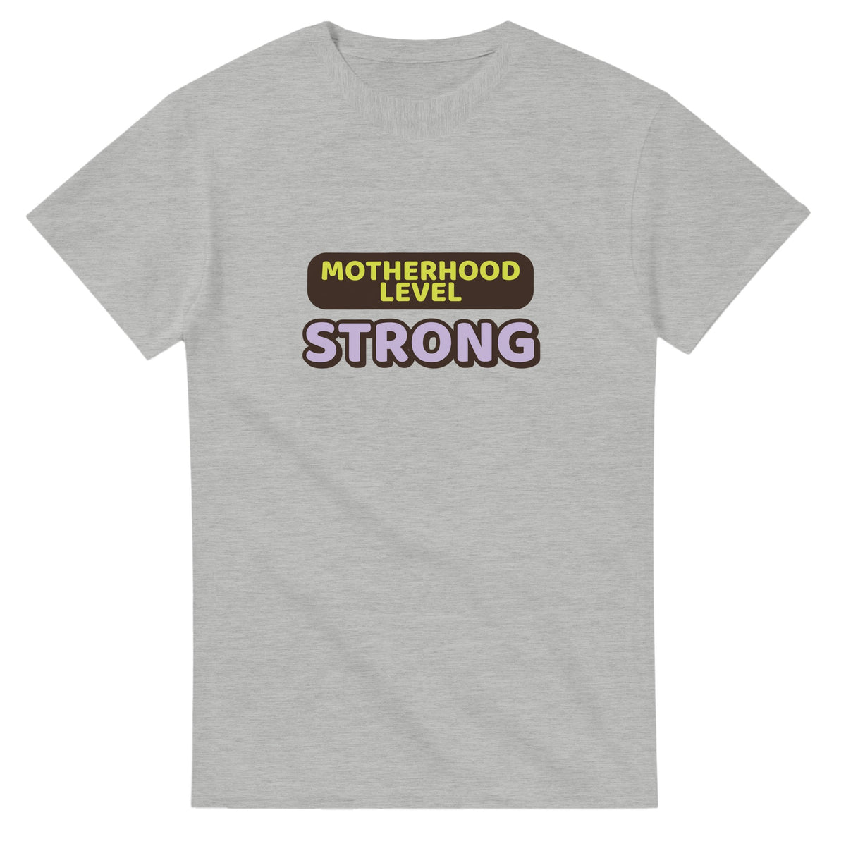 Motherhood Level: Strong — ash unisex t-shirt