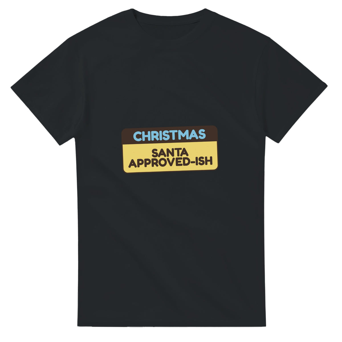 Christmas: Santa Approved-ish — black unisex t-shirt