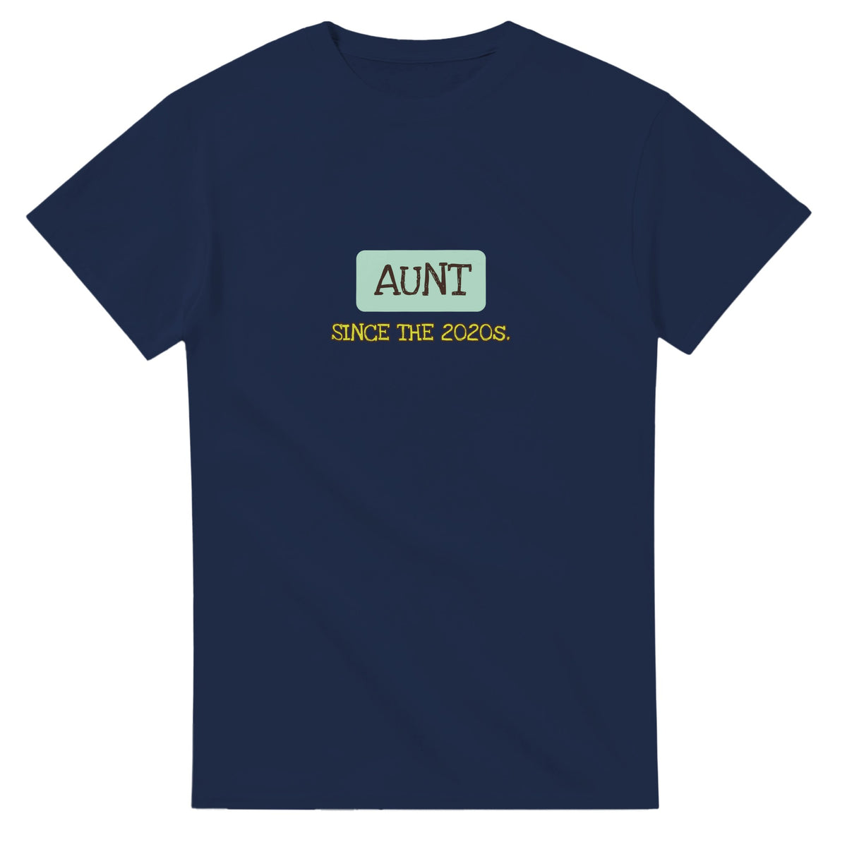 Aunt / Since The 2020s — navy unisex t-shirt