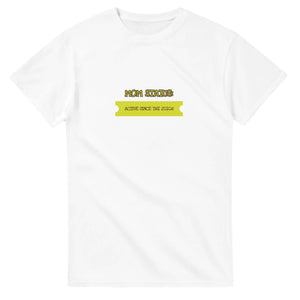 Mom Status: Active Since The 2010s — white unisex t-shirt