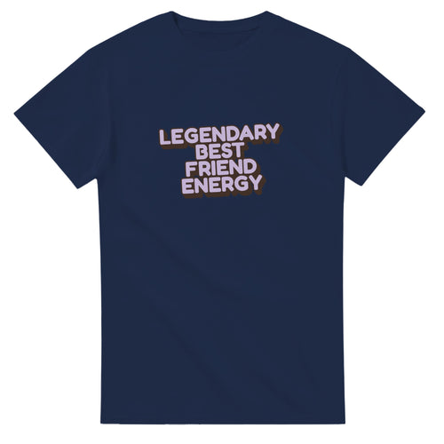 Legendary Best Friend Energy — navy unisex t-shirt