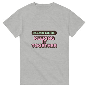 Mama Mode: Keeping It Together — ash unisex t-shirt