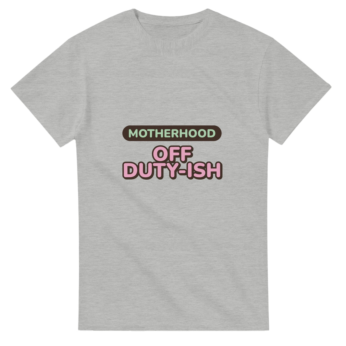 Motherhood: Off Duty-ish — ash unisex t-shirt