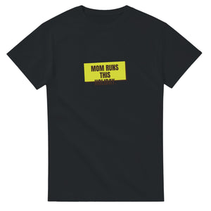 Mom Runs This Holiday — black unisex t-shirt