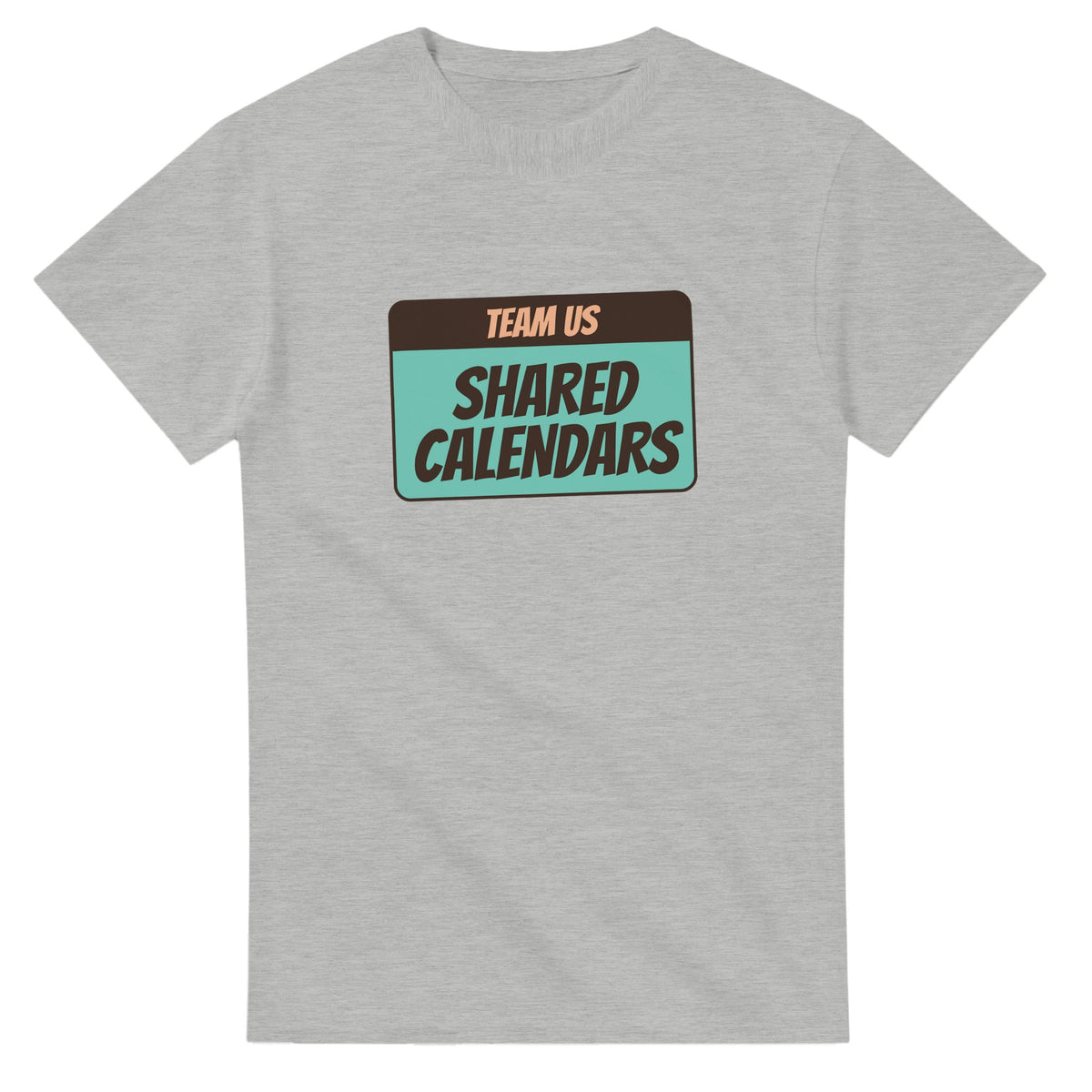 Team Us Powered By Shared Calendars — ash unisex t-shirt