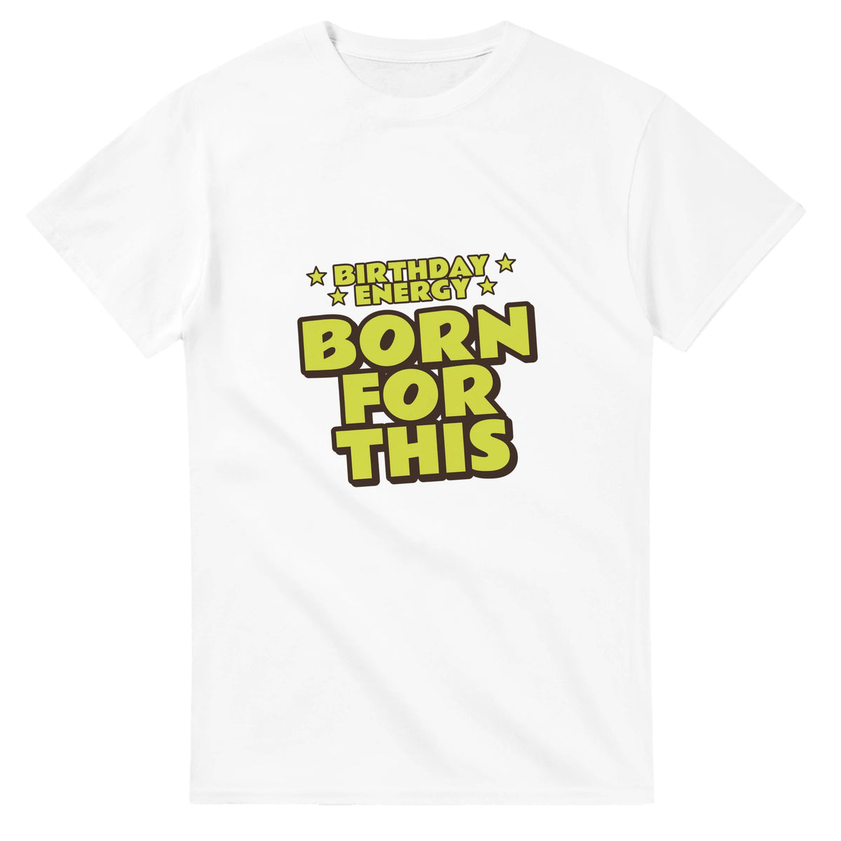 Birthday Energy: Born For This — white unisex t-shirt