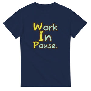Work In Pause. — navy unisex t-shirt