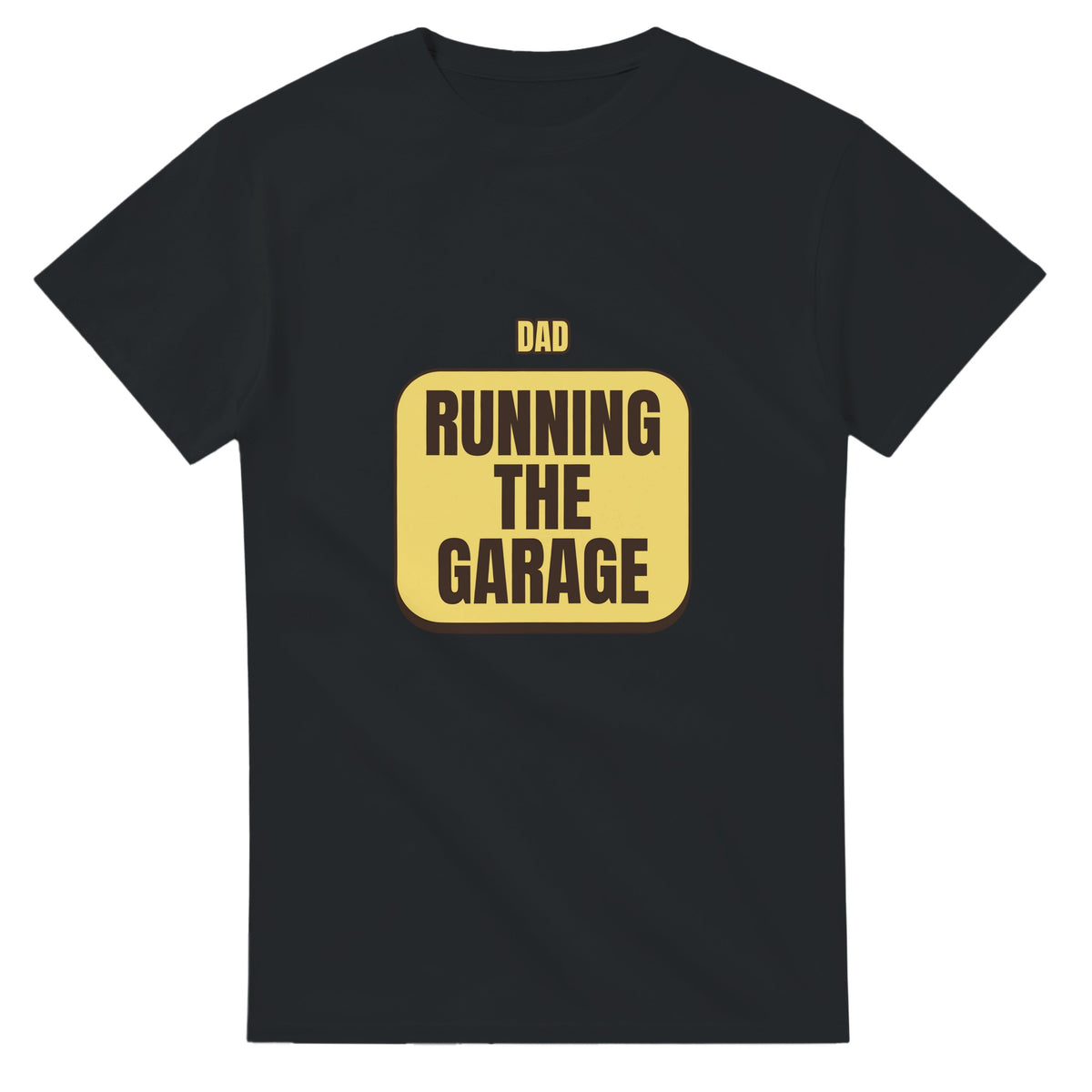 Dad: Running The Garage — black unisex t-shirt
