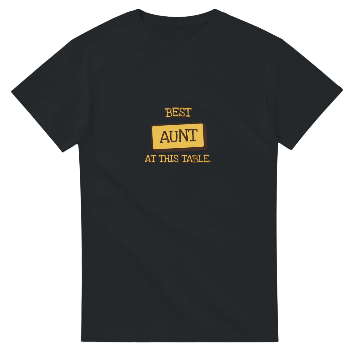 Best Aunt At This Table — black unisex t-shirt