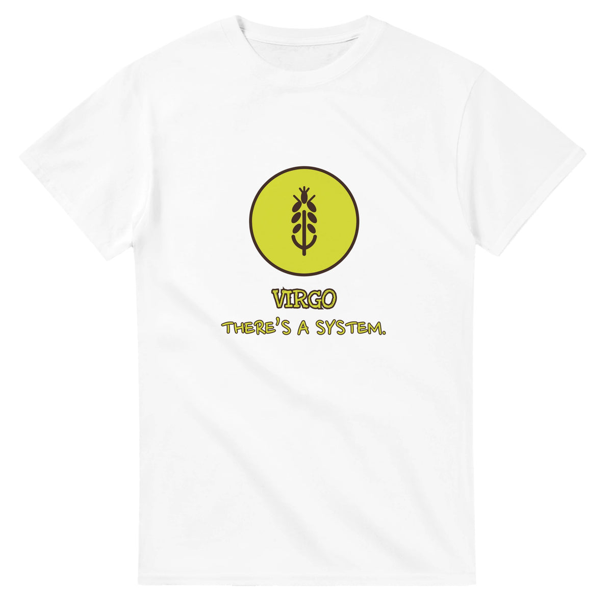 Virgo • There’s A System — white unisex t-shirt