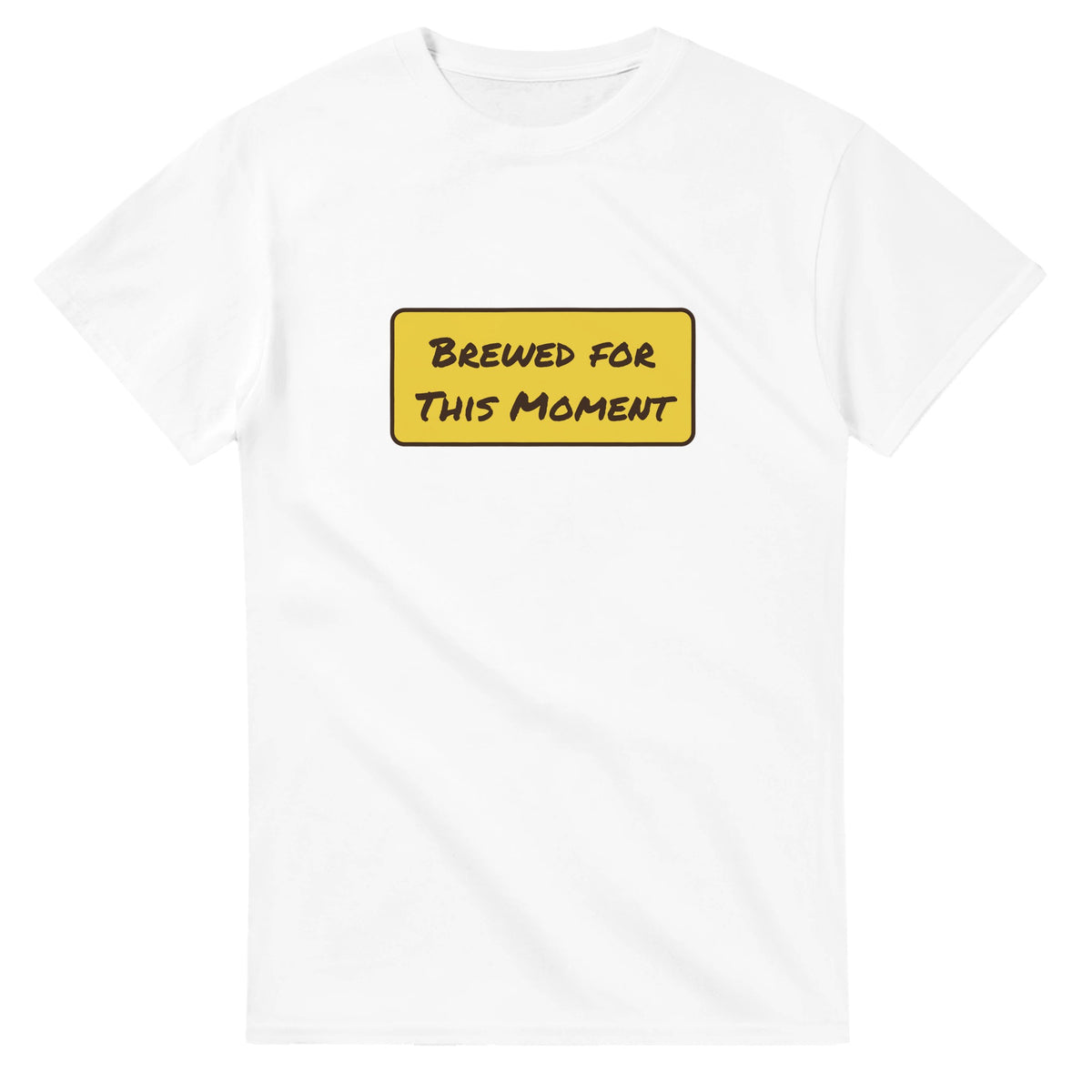 Brewed For This Moment — white unisex t-shirt