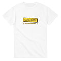 Girl Dad. Outnumbered — white unisex t-shirt