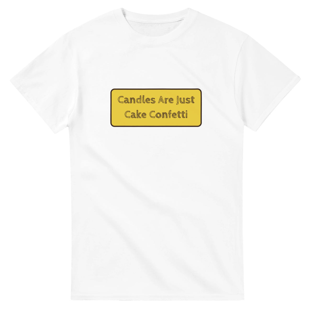 Candles Are Just Cake Confetti — white unisex t-shirt