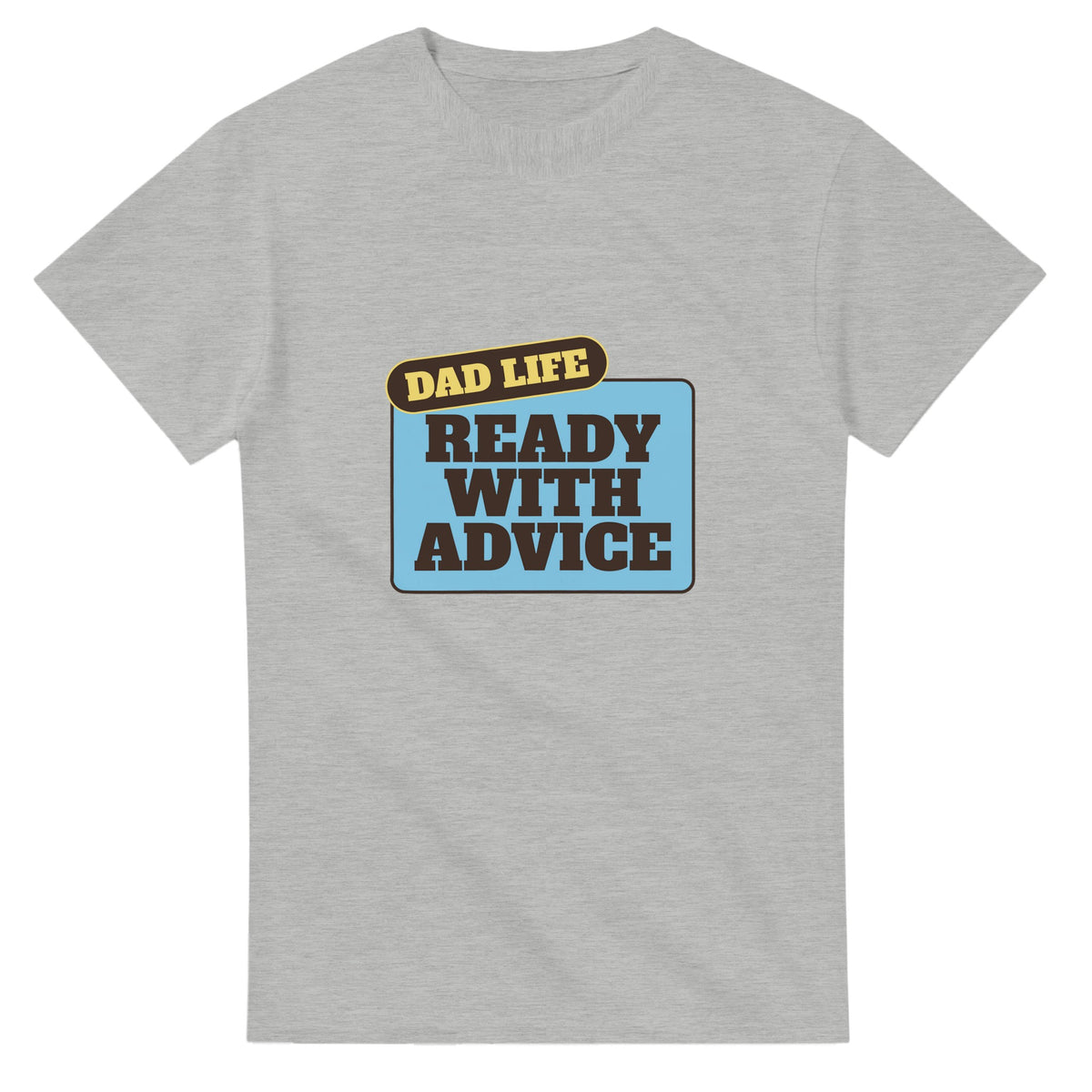 Dad Life: Ready With Advice — ash unisex t-shirt