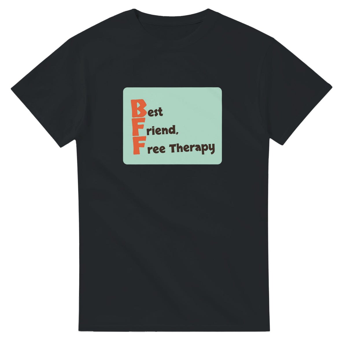 Best Friend, Free Therapy — black unisex t-shirt
