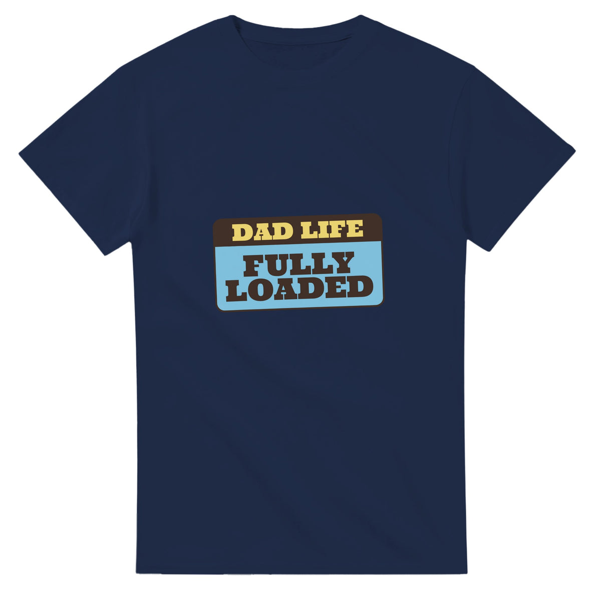 Dad Life: Fully Loaded — navy unisex t-shirt