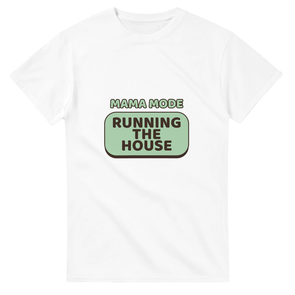 Mama Mode: Running The House — white unisex t-shirt
