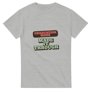 Graduation Mode: Made It Through — ash unisex t-shirt