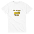 The Holiday Shift Is Mine — white unisex t-shirt
