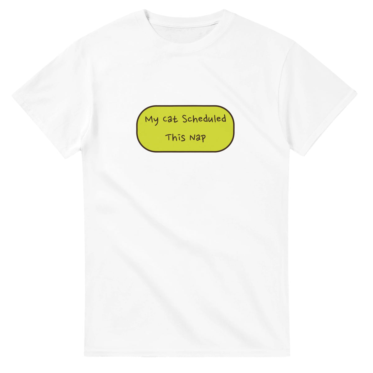 My Cat Scheduled This Nap — white unisex t-shirt