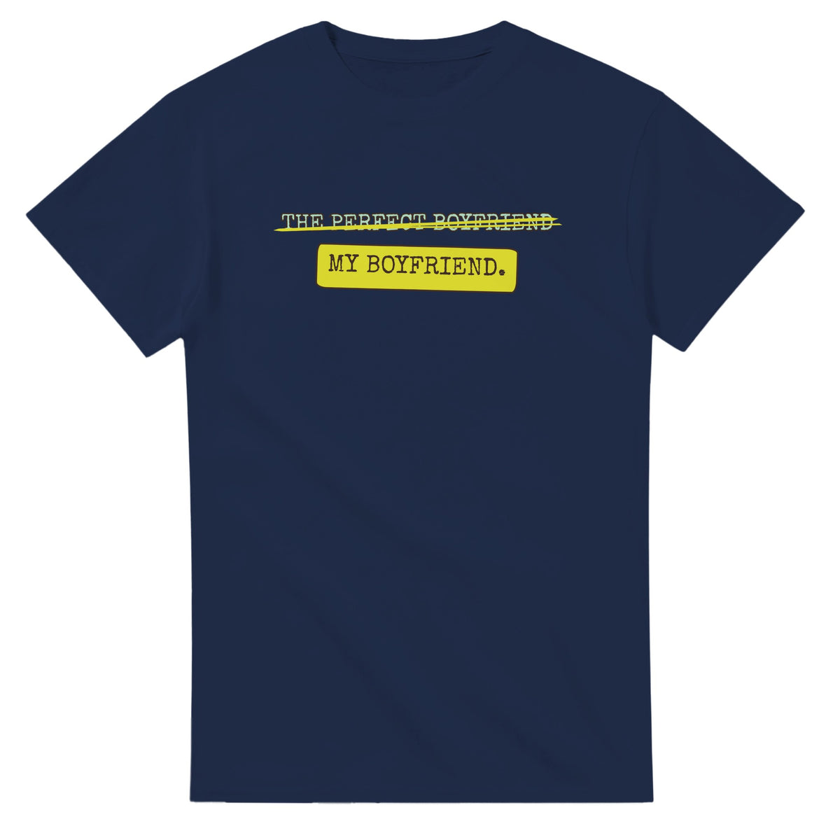 The Perfect Boyfriend → My Boyfriend — navy unisex t-shirt