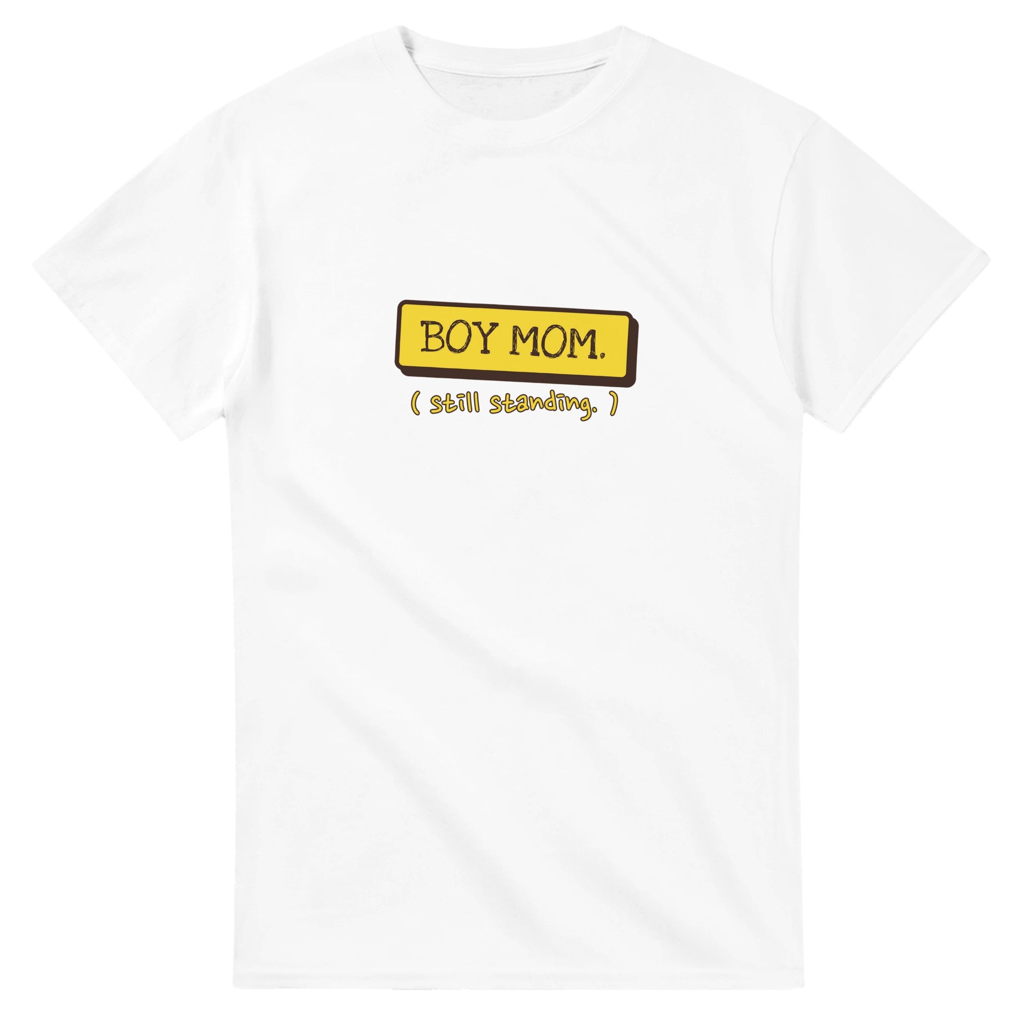 Boy Mom. Still Standing — white unisex t-shirt
