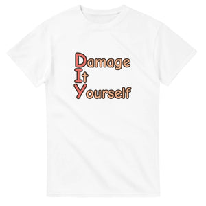 Damage It Yourself — white unisex t-shirt