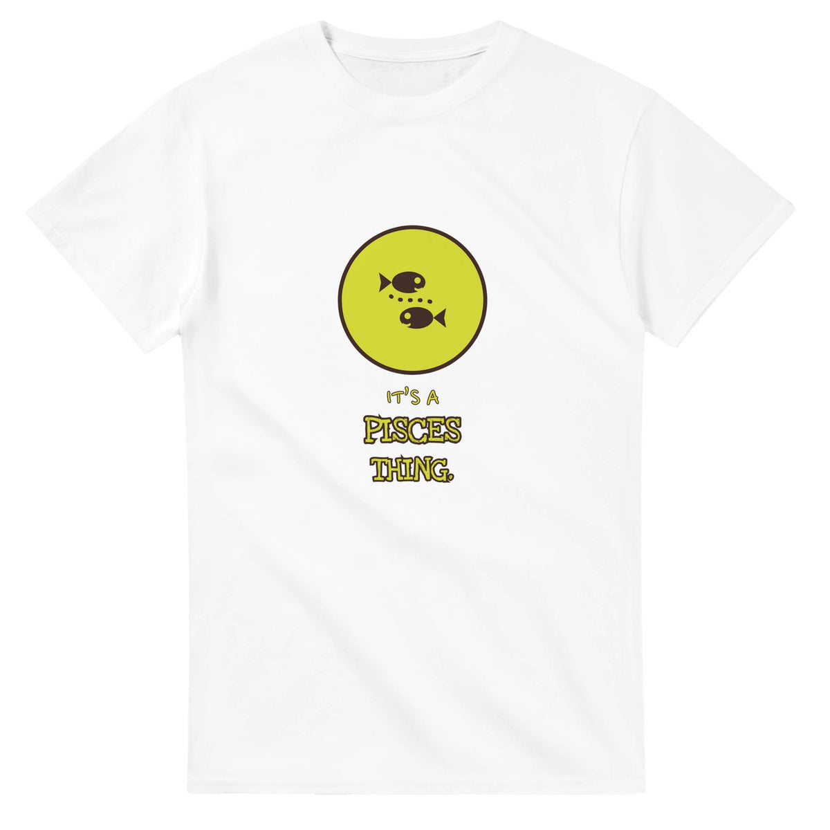 It’s A Pisces Thing — white unisex t-shirt