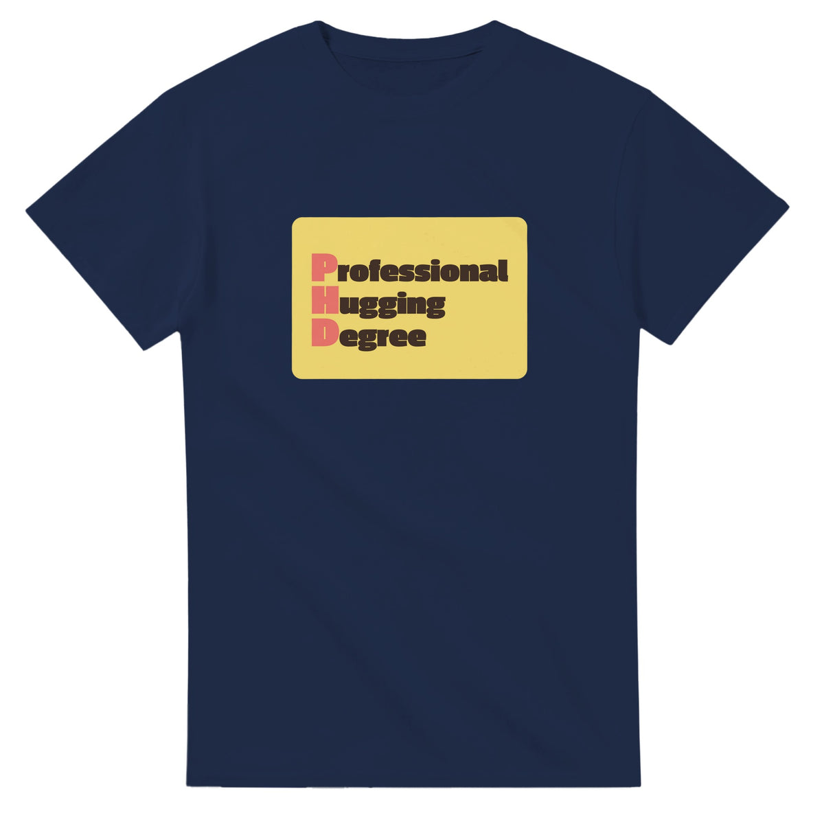 Professional Hugging Degree — navy unisex t-shirt