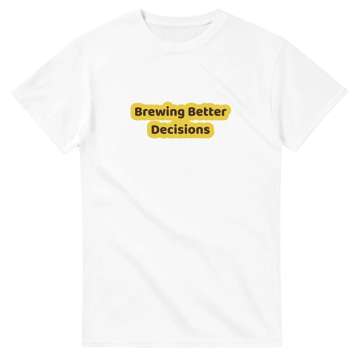 Brewing Better Decisions — white unisex t-shirt