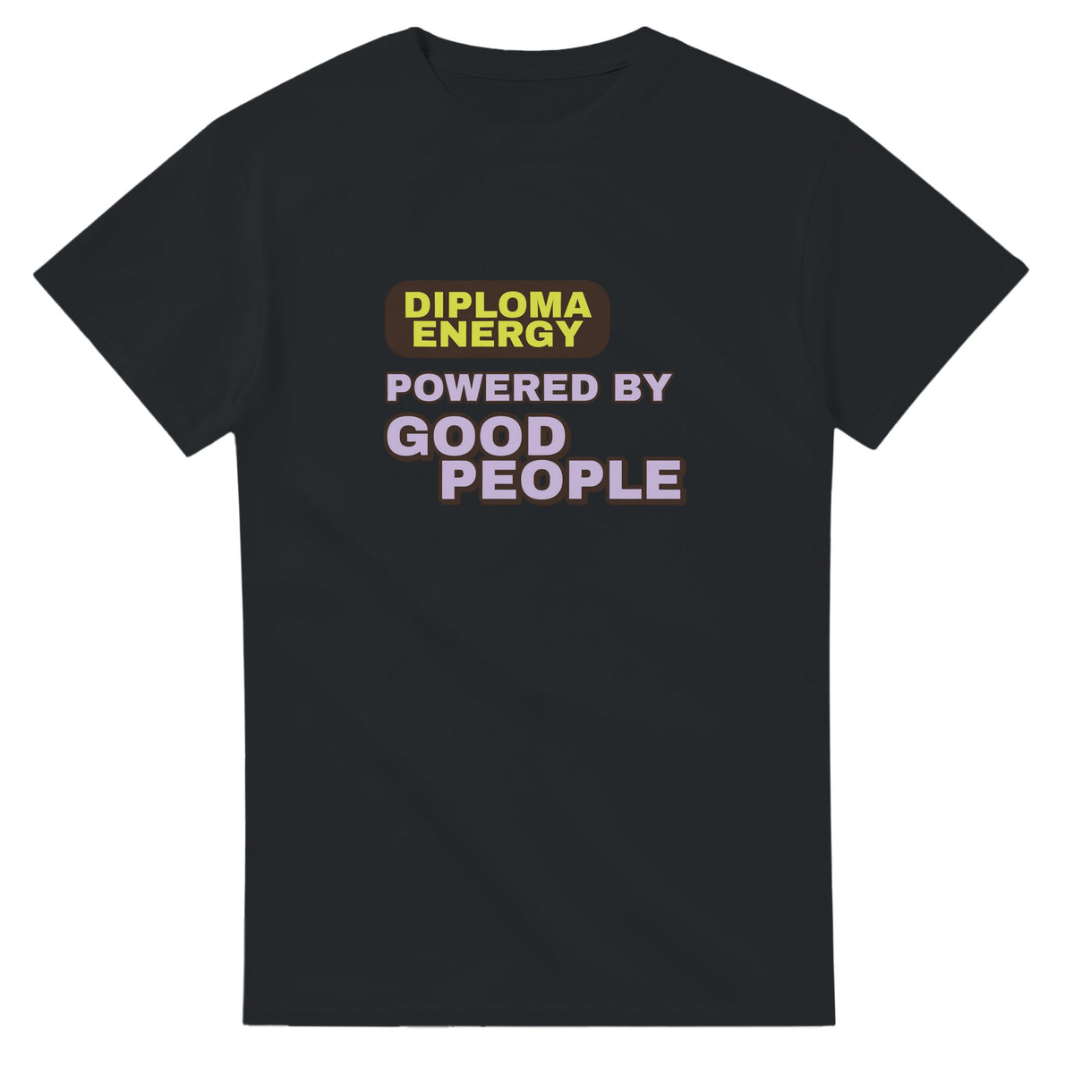 Diploma Energy Powered By Good People — black unisex t-shirt