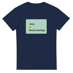 Return On Internal-meetings — navy unisex t-shirt