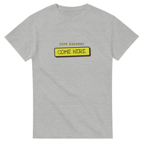 Wife Request: Come Here — ash unisex t-shirt
