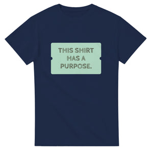This Shirt Has A Purpose — navy unisex t-shirt