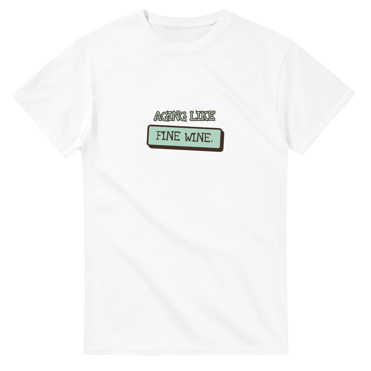 Aging Like Fine Wine — white unisex t-shirt