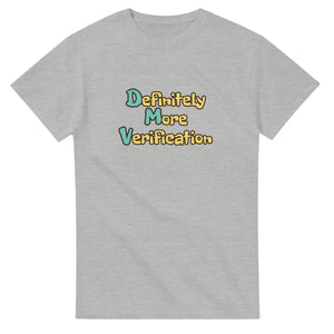 Definitely More Verification — ash unisex t-shirt