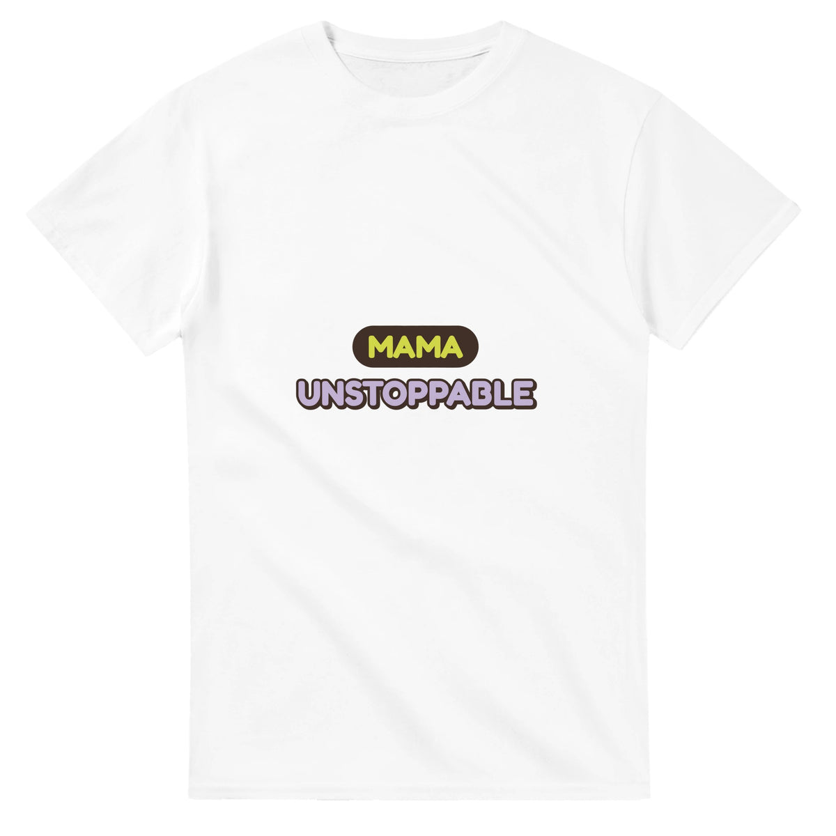 Mama: Unstoppable — white unisex t-shirt