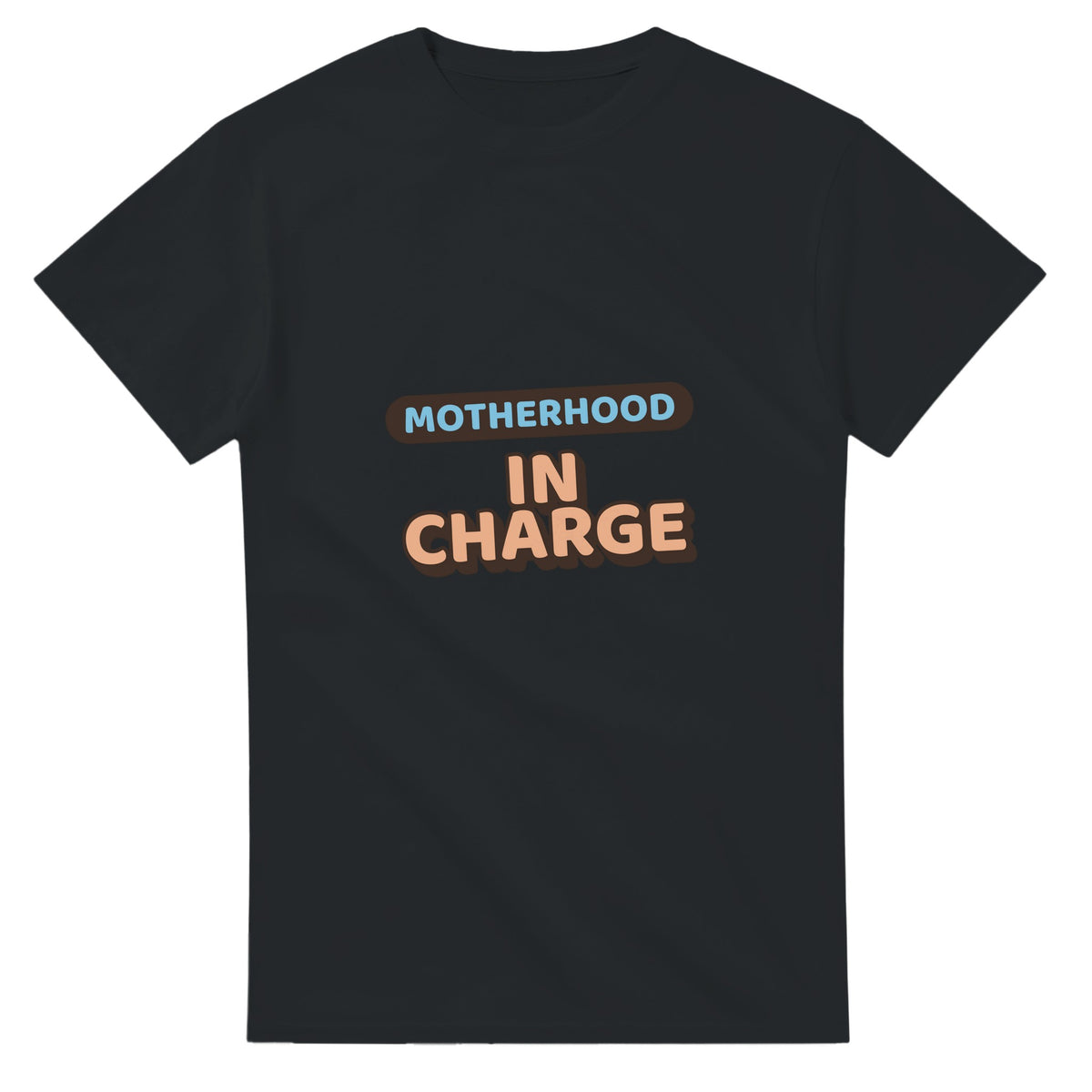 Motherhood: In Charge — black unisex t-shirt