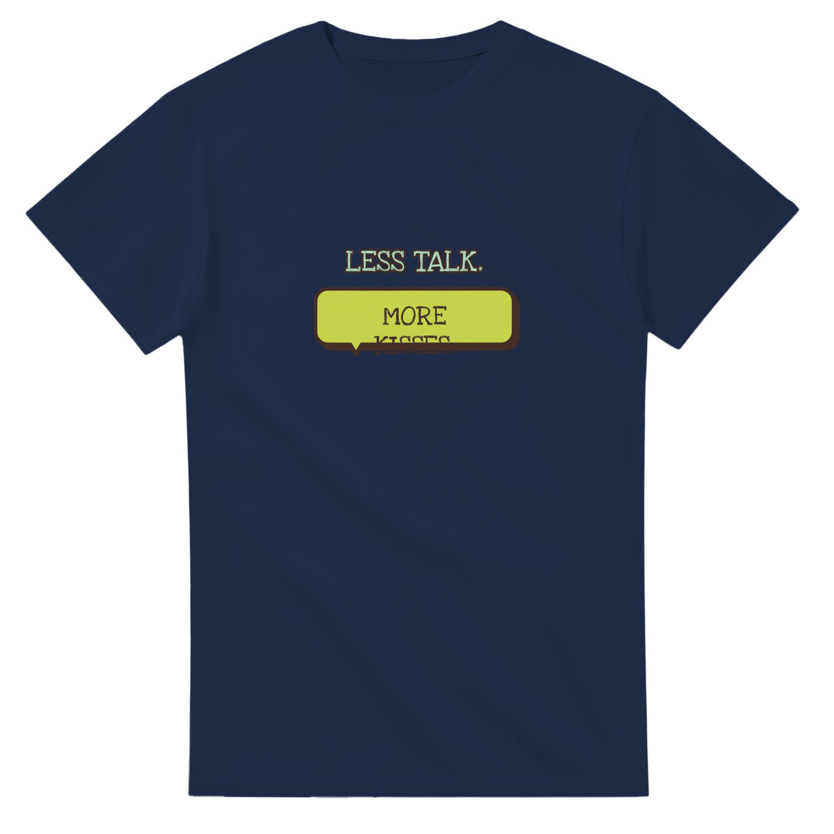 Less Talk. More Kisses — navy unisex t-shirt