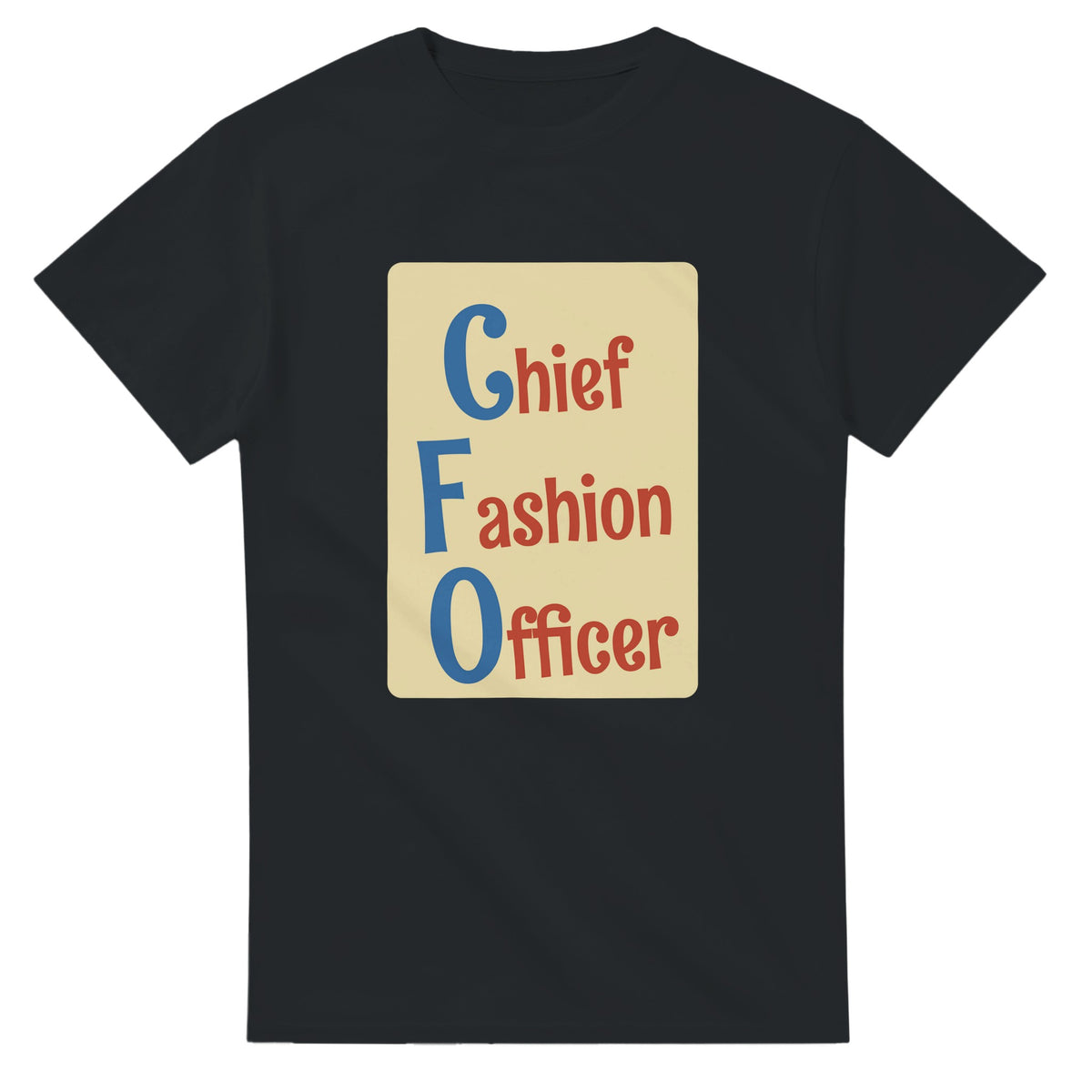 Chief Fashion Officer — black unisex t-shirt