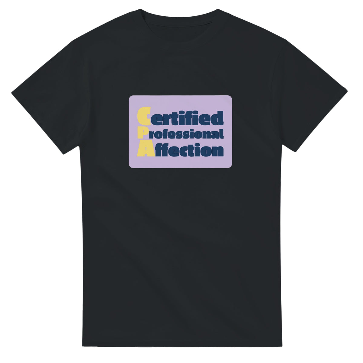 Certified Professional Affection — black unisex t-shirt