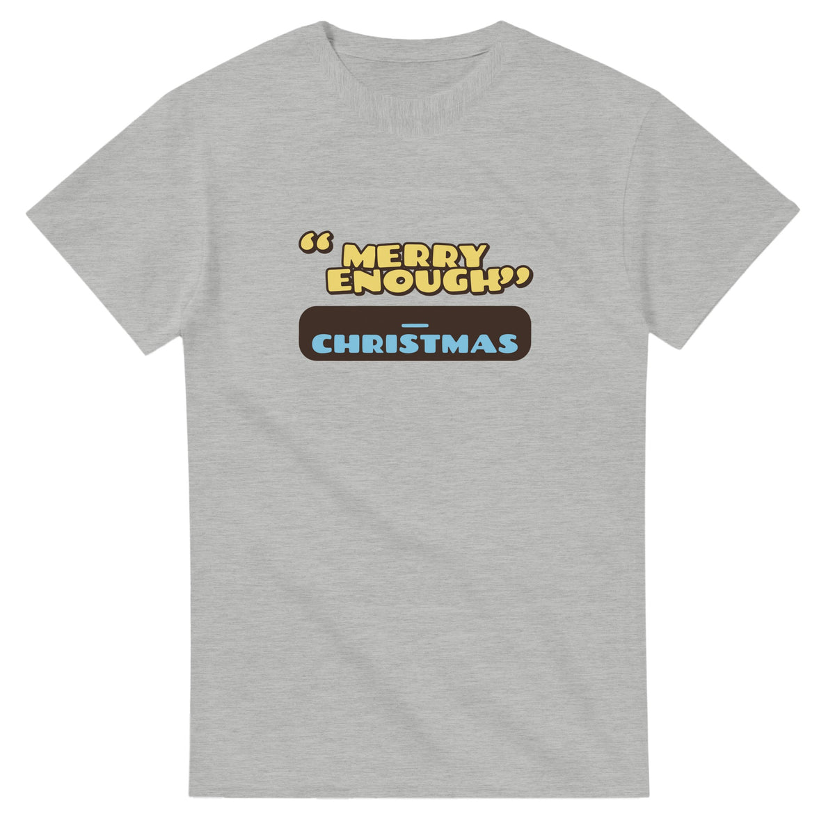 Christmas: Merry Enough — ash unisex t-shirt