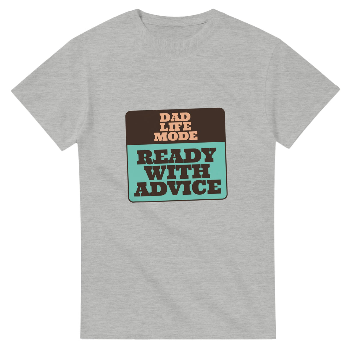 Dad Life Mode: Ready With Advice — ash unisex t-shirt