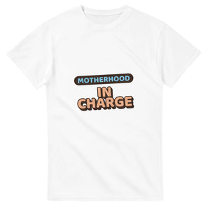 Motherhood: In Charge — white unisex t-shirt