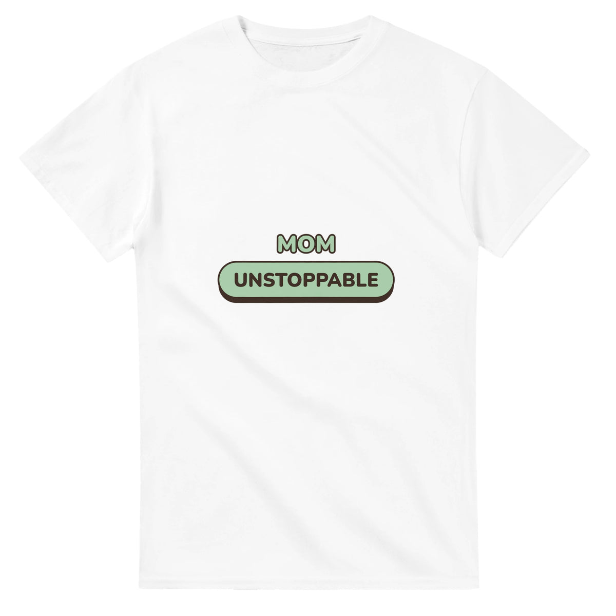 Mom: Unstoppable — white unisex t-shirt